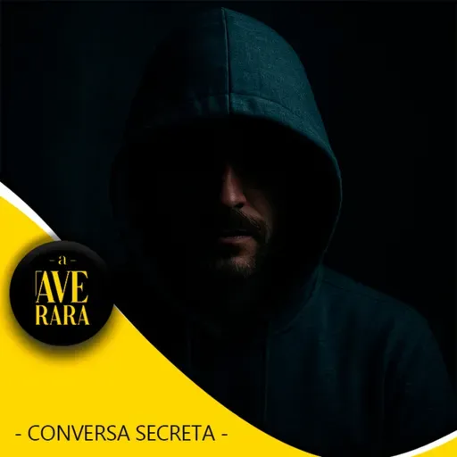 210 - A conversa secreta... que vais querer ouvir!