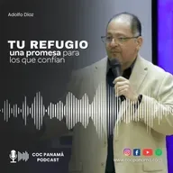 Tu refugio: una promesa para los que confían - Hno. Adolfo Díaz