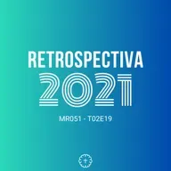 RETROSPECTIVA 2021, O QUE O BRASIL VIU NO GOOGLE - MR051 T02E19
