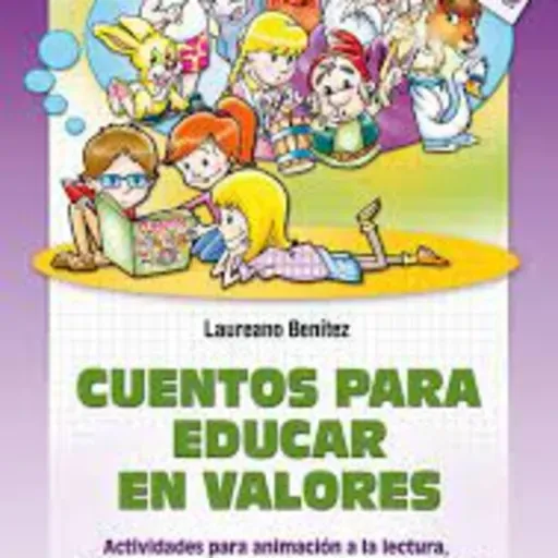 6. Esfuerzo recompensado - CUENTOS PARA EDUCAR EN VALORES