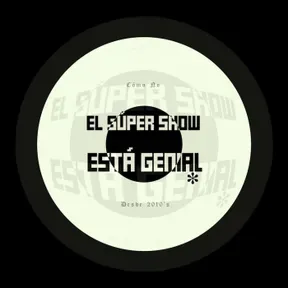 El Súper Show Está Genial