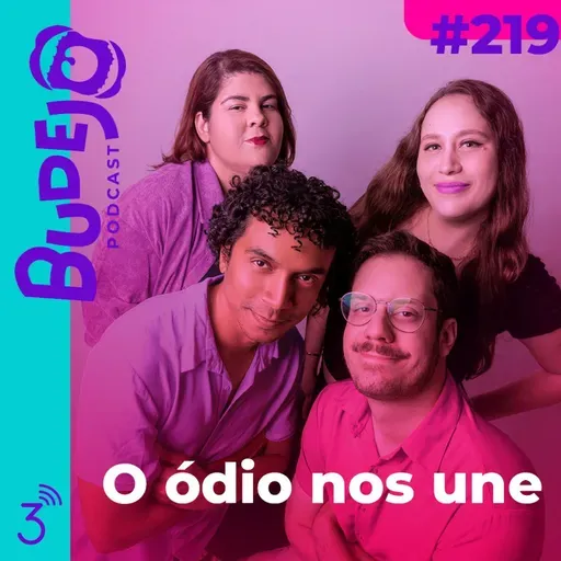 #219. O ódio nos une