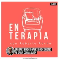 Ep 269 Errores emocionales que cometes al salir con alguien