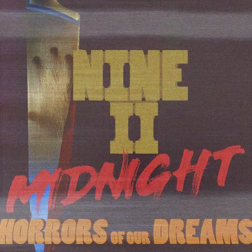 BONUS: Nine II Midnight: Horrors of our Dreams