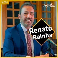 Renato Rainha Conselheiro do TCDF -  AdHoc Podcast #061