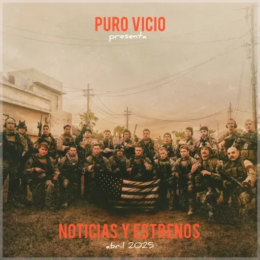 Noticias y Estrenos Abril 2025: Warfare, Muy Lejos, TRON Ares, la secuela de Érase una vez en... Hollywood... 05x31