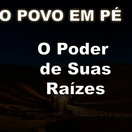AS CARTAS DO CAMINHO SAGRADO - O Povo em Pé - O Poder de Suas Raízes