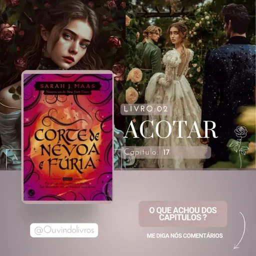 +16 Corte de Névoa e Furia - Capítulo 17 (AudioLivro Audiobook) - ACOTAR