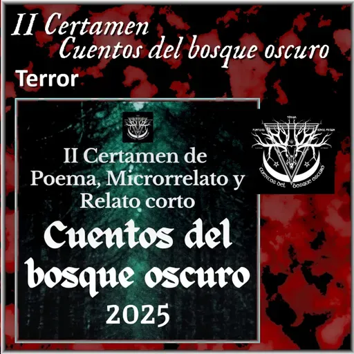 II Certamen Cuentos del bosque oscuro 2025 - Terror