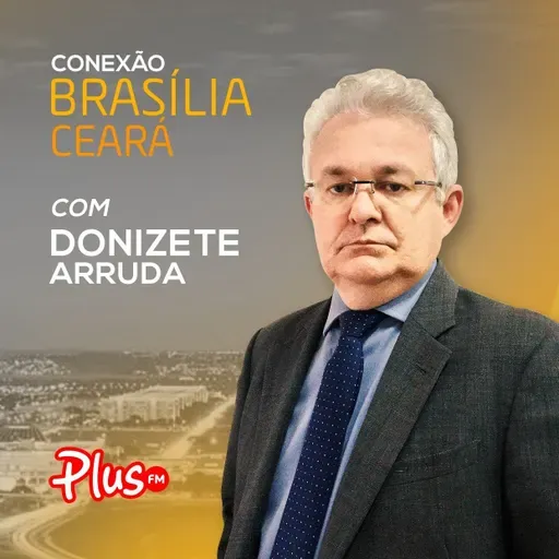 CONEXÃO BRASÍLIA-CEARÁ | 12.05.2026