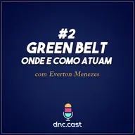 Green Belt: Onde e como atuam [Podcast #2]