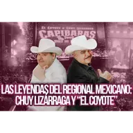 El Coyote y Chuy Lizárraga: una fusión que hace historia en el regional mexicano