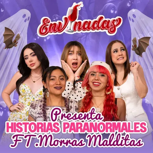 Envinadas Ft. Morras Malditas – Historias Paranormales🍷 T. Wine – Ep. 22