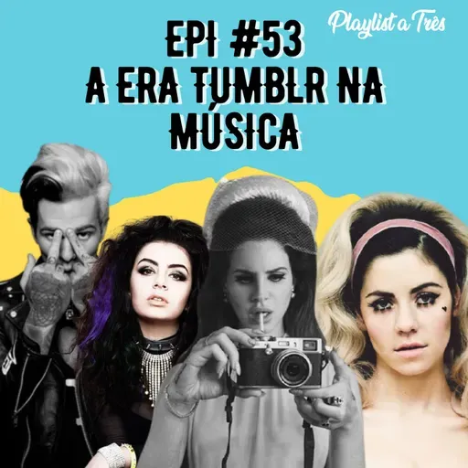 #53 A Era Tumblr na Música