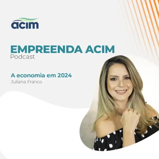 A economia em 2024 | Juliana Franco