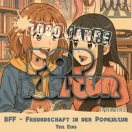 1000 Jahre Popkultur - Episode 82 - BFF - Freundschaft in der Popkultur - Teil 1