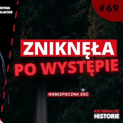 NAGRANIE UJAWNIŁO PRAWDĘ. SPRAWA VALENTINY TRESPALACIOS | NIEBEZPIECZNA SIEĆ #69