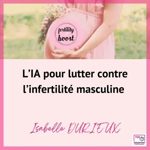 L’IA pour lutter contre l’infertilité masculine