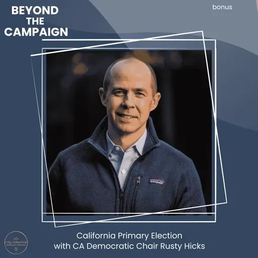 California Primary Election with CA Democratic Chair Rusty Hicks