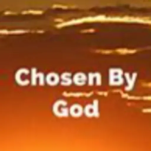 “Chosen by God”