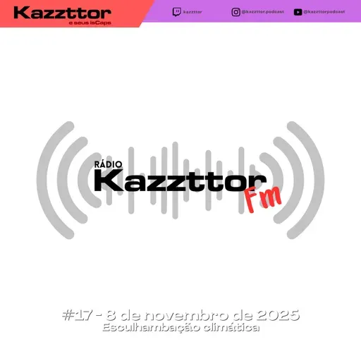 Kazzttor FM 17 - Esculhambação climática