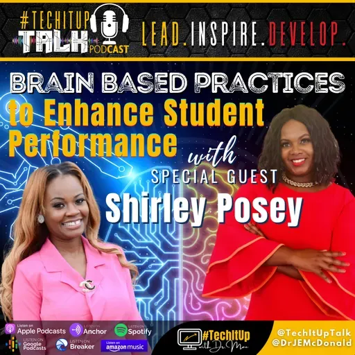 Episode 25: Brain-Based Practices to Enhance Student Performance with Shirley Posey