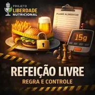 S04E03 | Refeição livre, o erro que trava seus resultados