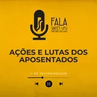 📻 Ações e lutas dos aposentados | 11 de fevereiro de 2026 | Fala SINTET-UFU