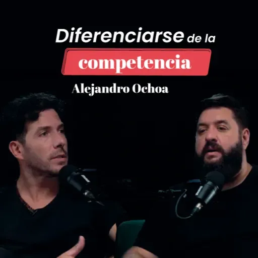 Diferenciarse de la competencia con Alejandro Ochoa