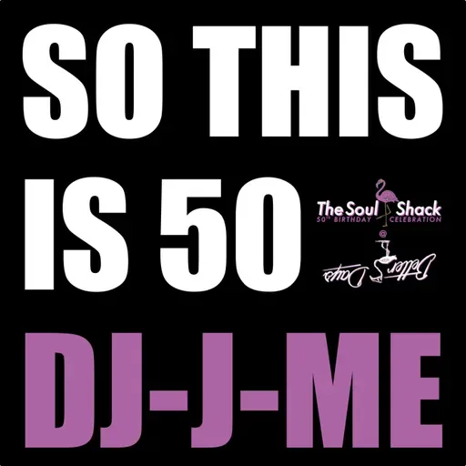 Episode 214: So This Is 50 (aka The Soul Shack May/June 2024) recorded live at Better Days, Miami