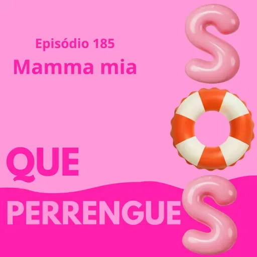 #185. Mamma mia