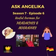 Ask Angelika Season 7 Episode 6 - Useful German for headaches & migraine