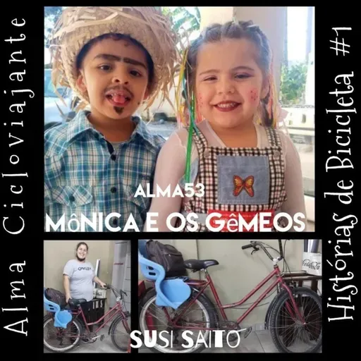 Alma53 Histórias de Bicicleta - Monica e os gêmeos Pietra e Bernardo