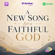 “A New Song for a Faithful God”
