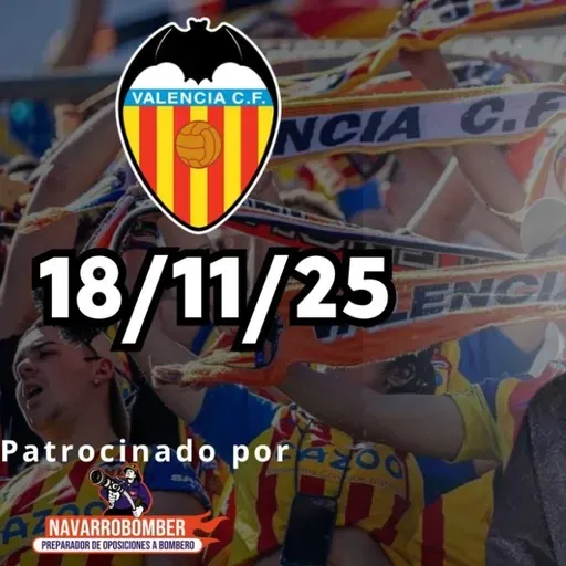 COMANDO CHE 18/11/25: SEMANA DE DERBI VS LEVANTE, CUENTAS DEL VALENCIA CF Y SALIDA DE CORONA