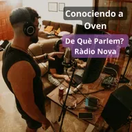 De Què Parlem? T23 (Ed. 553): Conociendo a Oven