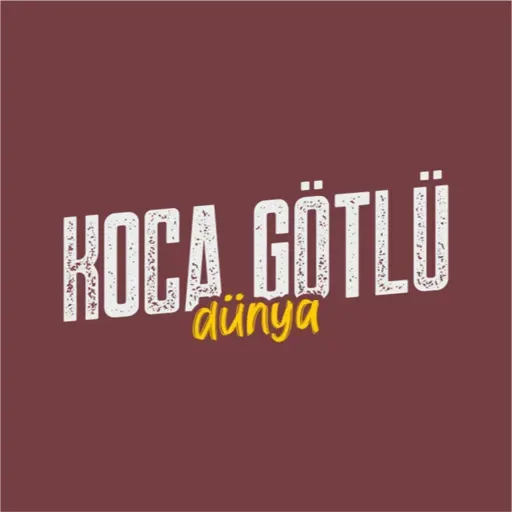 KOCA GÖTLÜ DÜNYA