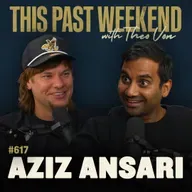 #617 - Aziz Ansari