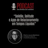 #98 - Solidão, Solitude e Apps de Relacionamento em Tempos Líquidos, com María Laura Babikian