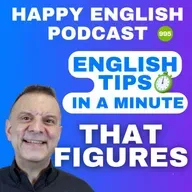 995 - That Figures – English Tips in a Minute | Happy English