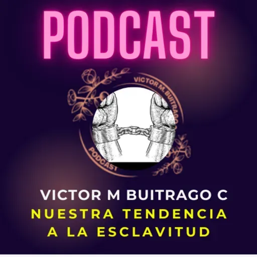 NUESTRA TENDENCIA A LA ESCLAVITUD