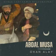Bursa Tahtakale Buluşmaları - Okan Alay - Abdal Musa