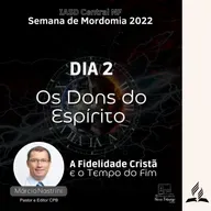 SEMANA DE MORDOMIA CRISTÃ 2022 - Pr. Márcio Nastrini | Dia 2 - 14/08/2022