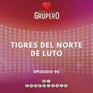 Episodio 97: Tigres del Norte de luto 🕊