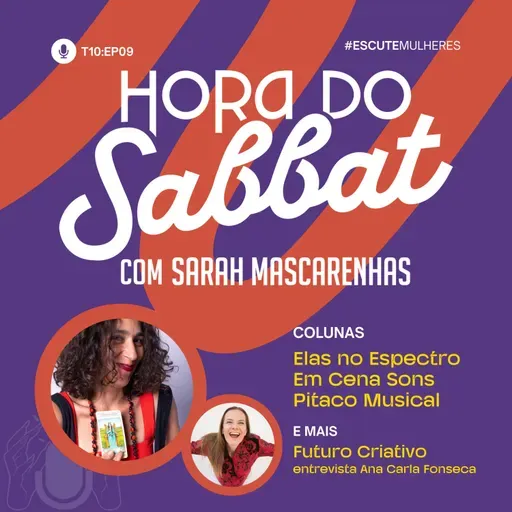 T10:EP09 - Hora do Sabbat | Economia criativa, curadoria de reggae, autismo na vida adulta e outros