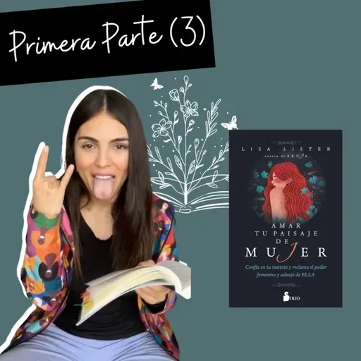 LIBRO | Amar tu paisaje de mujer | Primera Parte: Cap铆tulo 3