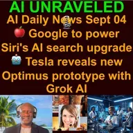 AI Daily News Rundown: 🍎Google to power Siri's AI search upgrade 🔍Apple plans an AI search engine for Siri  🤖 Tesla reveals new Optimus prototype with Grok AI  ⚖️ Scale AI sues former employee and rival Mercor  & more (Sept 04, 2025)