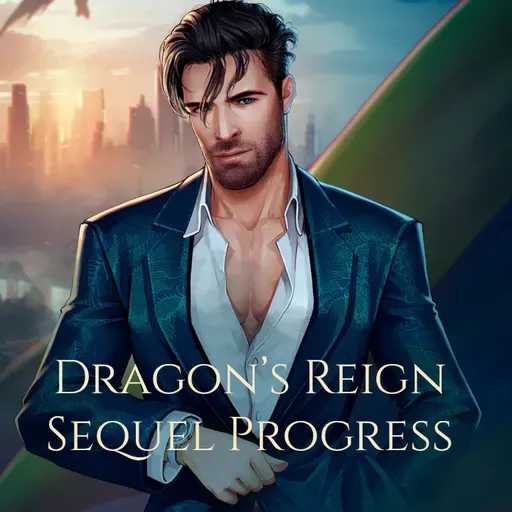 Dragon's Reign Sequel - How It's Going