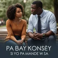 Pa bay konsèy lè yo pa mande w li