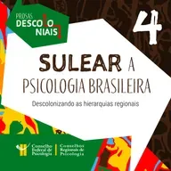 [EP 04] Sulear a Psicologia brasileira: descolonizando as hierarquias regionais
